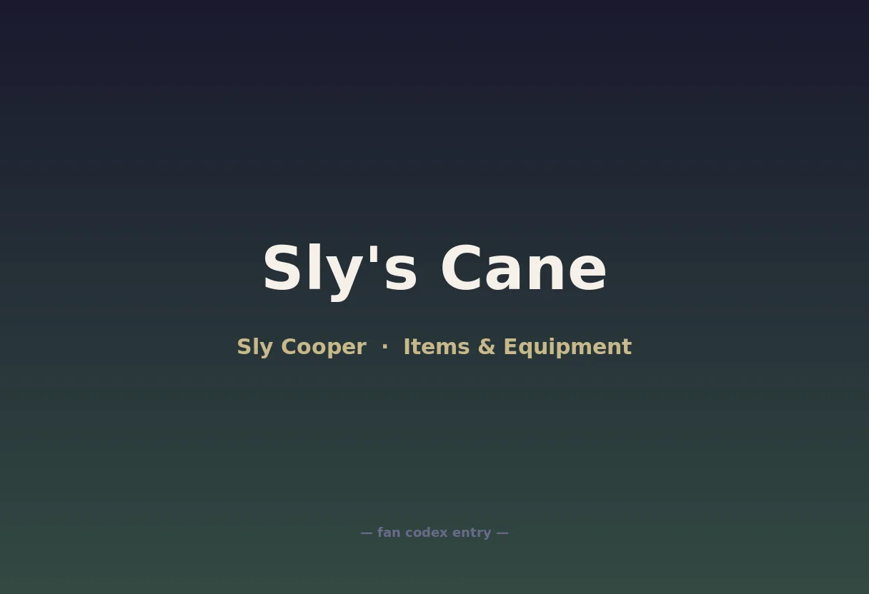 Sly's Cane